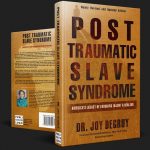 Post Traumatic Slave Syndrome
